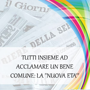 TUTTI INSIEME AD ACCLAMARE UN BENE COMUNE LA NUOVA ETA’